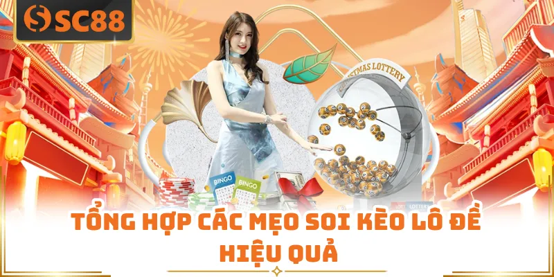 Tổng hợp các mẹo soi kèo lô đề hiệu quả